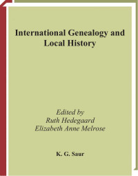 Hedegaard, Ruth — International Genealogy and Local History: Papers presented by the Genealogy and Local History Section at IFLA General Conferences 2001-2005 (Ifla Publications)