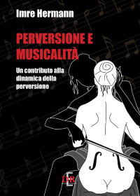 Imre Hermann — Perversione e musicalità (Psiche) (Italian Edition)