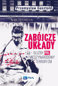 Gasztold Przemysaw; — Zabjcze ukady