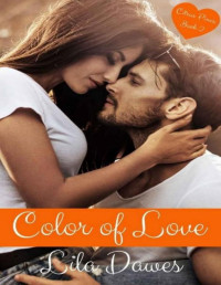 Lila Dawes — Color of Love: Citrus Pines: Book 2