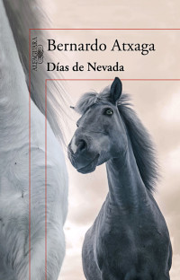Bernardo Atxaga — Días de Nevada