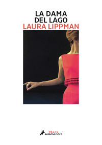 Laura Lippman — La dama del lago