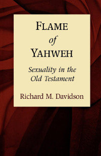 Richard M. Davidson — Flame Of Yahweh