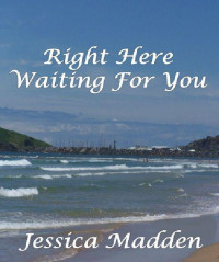 Jessica Madden — Right Here Waiting For You