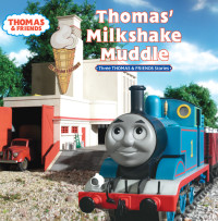 Rev. W. Awdry [Awdry, Rev W] — Thomas' Milkshake Muddle (Thomas & Friends)