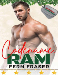 Fern Fraser — Codename Ram (Military Man and Curvy Girl Steamy romance) : Soldiers for Christmas