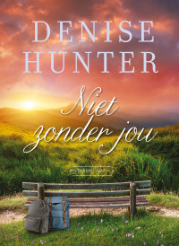 Denise Hunter — Niet zonder jou