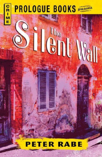 Peter Rabe — The Silent Wall