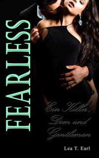 Lea T. Earl — Ein Killer, Dom und Gentleman: Fearless (German Edition)