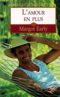 Margot Early [Early, Margot] — L'amour en plus