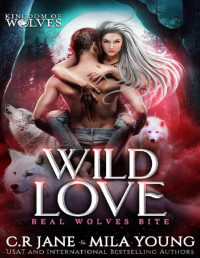 C.R. Jane & Mila Young — Wild Love: A Rejected Mate Romance