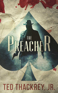 Ted Thackrey Jr.  — The Preacher