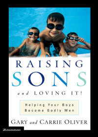 Gary Oliver;Carrie Oliver; — Raising Sons and Loving It!