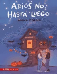 Anna Pólux — ADIÓS NO, HASTA LUEGO RECUERDOS IV