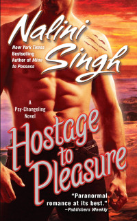 Nalini Singh — Hostage to Pleasure (Psy-Changeling, #05)