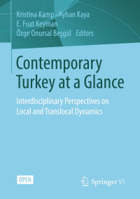 Kristina Kamp & Ayhan Kaya & E. Fuat Keyman & Ozge Onursal Besgul — Contemporary Turkey at a Glance