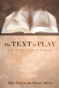 Mike Higton;Rachel Muers; — The Text in Play