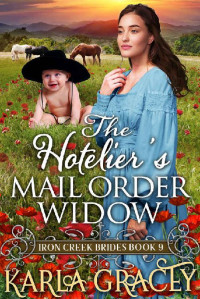 Karla Gracey — The Hotelier's Mail Order Widow (Iron Creek Brides 09)
