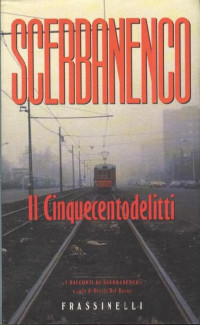 Giorgio Scerbanenco [Scerbanenco, Giorgio] — Il Cinquecentodelitti