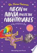 Karen Treisman — Neon the Ninja Meets the Nightmares: A Story to Help Kids to Sleep