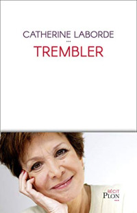 Laborde, Catherine — Trembler