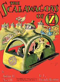 L Frank Baum — The Scalawagons Of Oz