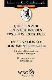 Hölzle, Erwin — Quellen zur Entstehung des Ersten Weltkrieges - Internationale Dokumente 1901-1914