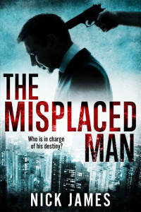 Nick James — The Misplaced Man