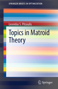 Leonidas S. Pitsoulis — Topics in Matroid Theory