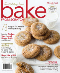 Bake from Scratch — Bake from Scratch — Nov ⁄ Dec 2018 — The Holiday Issue