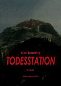 Carl Denning — Todesstation (German Edition)