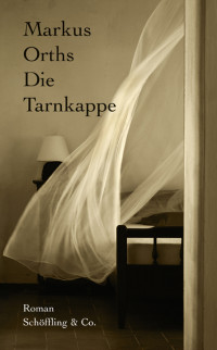 Orths, Markus [Orths, Markus] — Die Tarnkappe