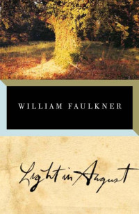 William Faulkner — Light in August (Vintage International)