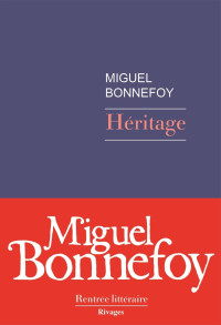 Bonnefoy, Miguel — Héritage