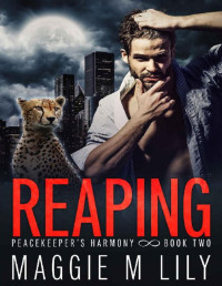 Maggie M Lily — Reaping: A Psychic Shifter Paranormal Romance (Peacekeeper's Harmony Book 2)