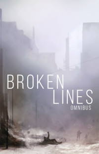 James Hunt — Broken Lines Omnibus: A Tale of Survival in a Powerless World