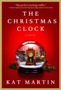 Kat Martin [Martin, Kat] — The Christmas Clock