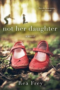 Rea Frey — Not Her Daughter