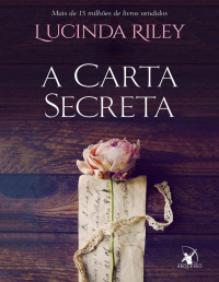 Lucinda Riley — A carta secreta