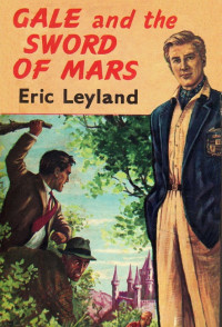 Eric Leyland — Gale and the Sword of Mars