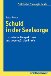 Renja Rentz — Schuld in der Seelsorge