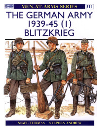 Nigel Thomas — The German Army 1939–45 (1): Blitzkrieg