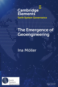 Ina Möller — The Emergence of Geoengineering: How Knowledge Networks Form Governance Objects