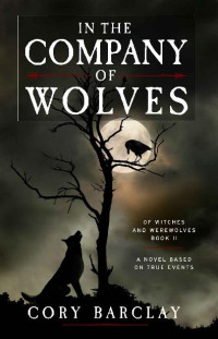 Cory Barclay [Barclay, Cory] — In the Company of Wolves