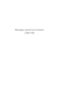 Enenkel, Karl A. E. .; Smith, Mark S.; Smith, Mark S. — Montaigne and the Low Countries (1580-1700)