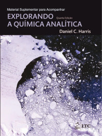 Daniel C. Harris — Explorando a Química Analítica