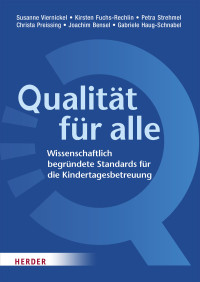 Viernickel, Susanne, Fuchs-Rechlin, Kirsten, Strehmel, Petra, Preissing, Christa, Bensel, Joachim, Haug-Schnabel, Gabriele — Qualität für alle