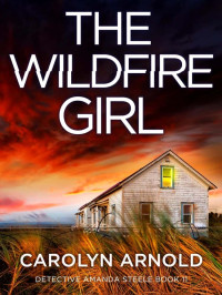 Carolyn Arnold — The Wildfire Girl