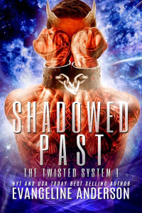Evangeline Anderson — Shadowed Past: Kindred Tales--The Twisted System Book 1