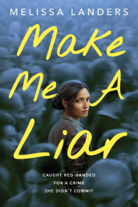 Melissa Landers — Make Me A Liar